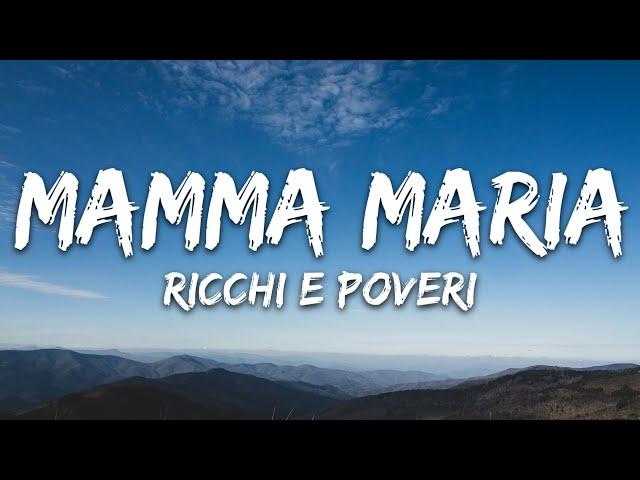 Ricchi E Poveri - Mamma Maria (Testo/Lyrics)