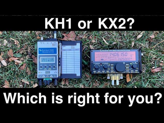 Elecraft KH1 vs. KX2: Which one should you buy?