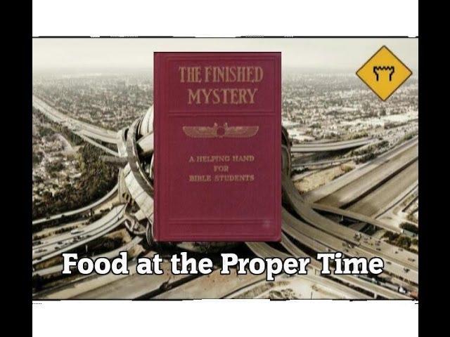 Food at the proper time Watchtower style - The Finished Mystery