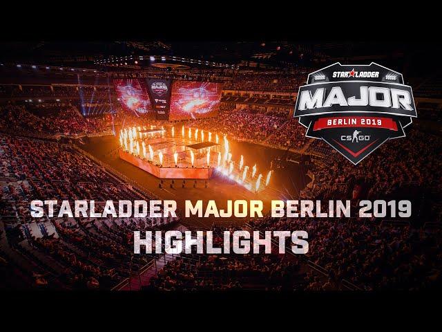 StarLadder Major Berlin 2019 highlights