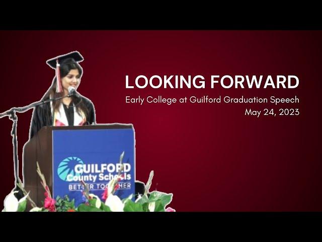 Looking Forward - Early College at Guilford Graduation Speech | May 24th, 2023