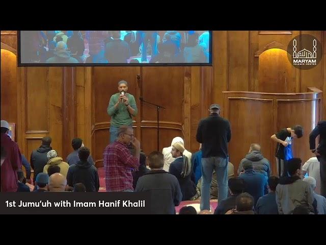 1st Jumu'uh with  Imam Hanif Khalil