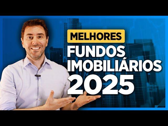 Melhores FUNDOS IMOBILIARIOS 2025