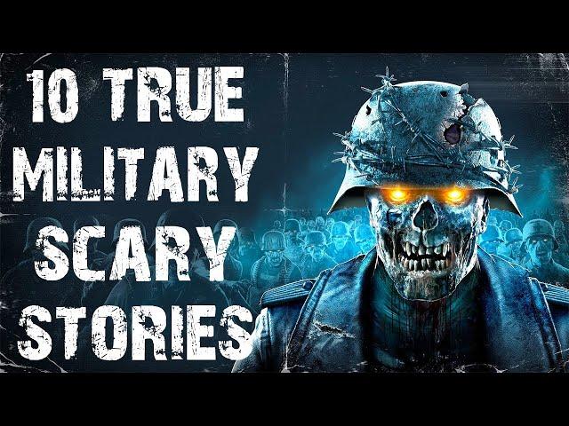 10 True Unbelievable Military Scary Stories | Disturbing Horror Stories To Fall Asleep To