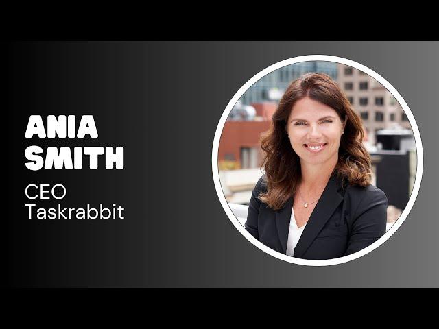 Taskrabbit CEO Ania Smith