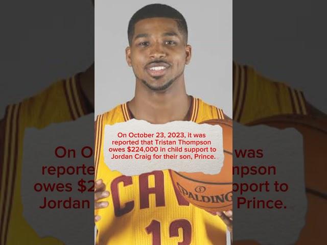 Tristan Thompson Owes $224,000 in Child Support, Ex ClaimsTristanThompson #JordanCraig#clebritynews