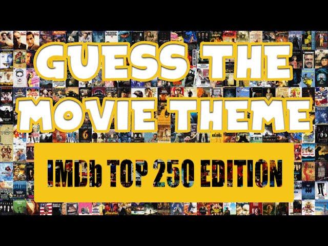 [GUESS THE MOVIE THEME] IMDb Top 250 Edition - Best Movies Ever! Difficulty 