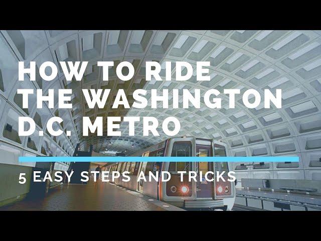 How to ride the Washington D.C. Metro