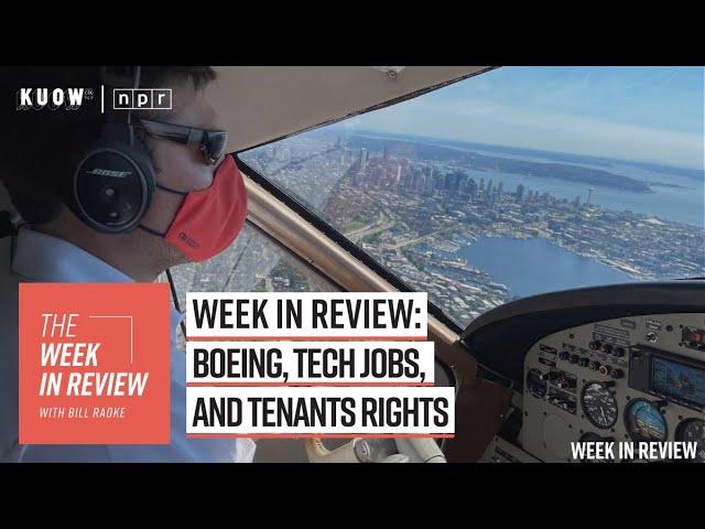 Week in Review: Boeing, tech jobs, and tenants rights