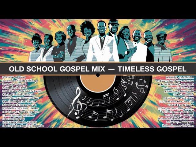 OLD SCHOOL GOSPEL MIX | Top Old Hymns Playlist | Best Old Gospel Music From the 50s, 60s, 70s