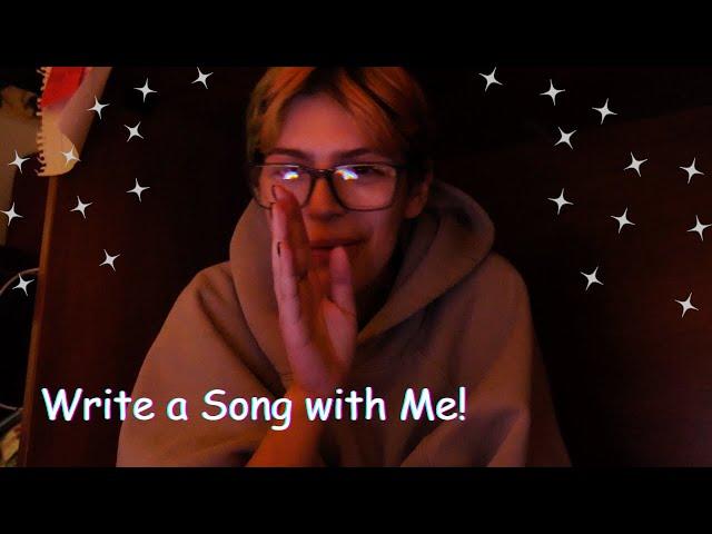 How To Write a Song! (write one with me!)