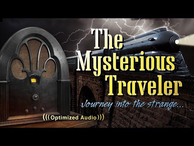 Vol. 3.2 | 2.5 Hrs - The Mysterious Traveler - Old Time Radio Dramas - Volume 3: Part 2 of 2