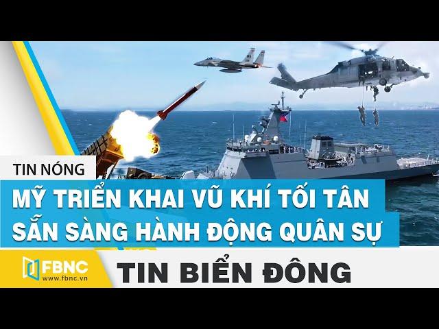 Tin Biển Đông: Mỹ-Nhật-Philippines đã hành động trước các động thái của Trung Quốc ở biển Đông| FBNC