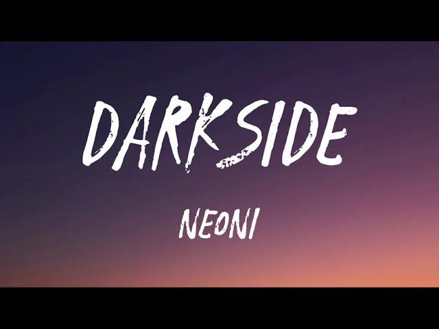 NEONI - Darkside (Lyrics)