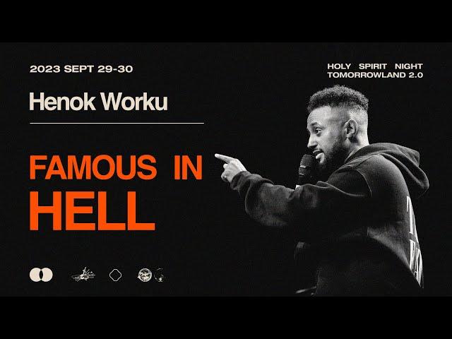 Famous in Hell | Pr. Henok Worku | HOLY SPIRIT NIGHT