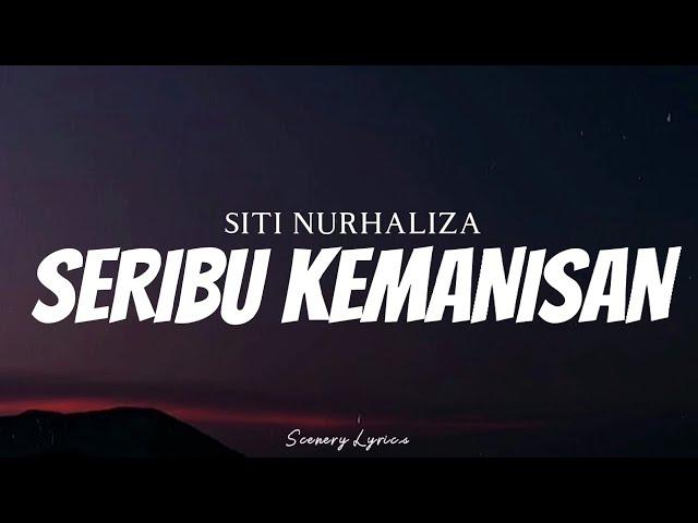 SITI NURHALIZA - Seribu Kemanisan ( Lyrics )