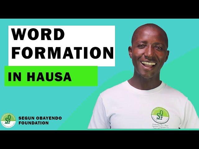 HOW TO FORM WORDS IN HAUSA LANGUAGE(Easily)||