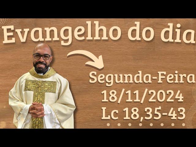 EVANGELHO DO DIA –18/11/2024 - HOMILIA DIÁRIA – LITURGIA DE HOJE - EVANGELHO DE HOJE -PADRE GUSTAVO