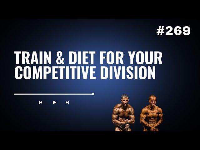 3DMJ Podcast #269: Train & Diet For Your Competitive Division