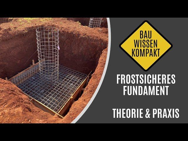 Frostsicheres Fundament – Theorie & Praxis – KOMPAKT erklärt