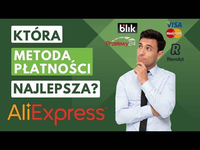 Płatności ALIEXPRESS - Które metody dają najlepsze oszczędności?