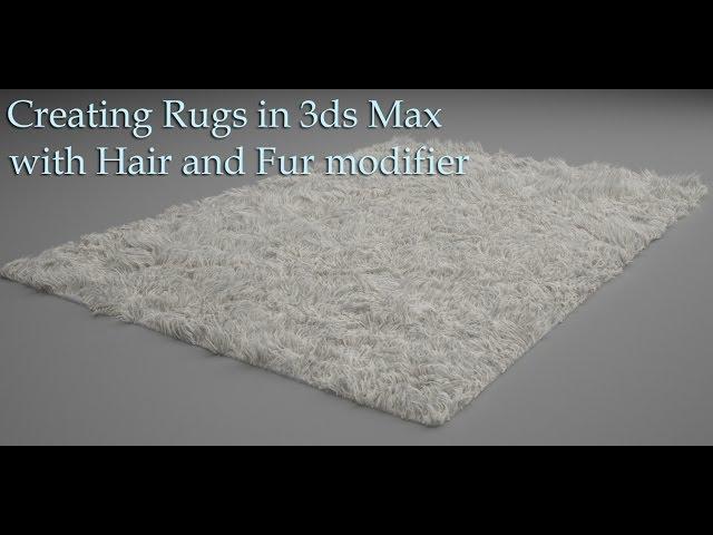 Creating Rugs in 3ds Max with Hair and Fur modifier