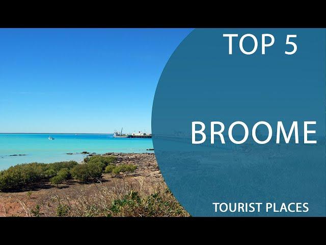 Top 5 Best Tourist Places to Visit in Broome, Western Australia | Australia - English