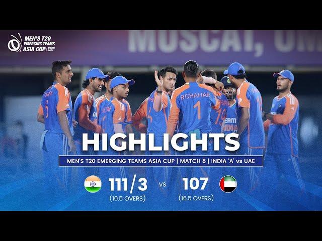 India "A" vs UAE | Men's T20 Emerging Teams Asia Cup | Match 8