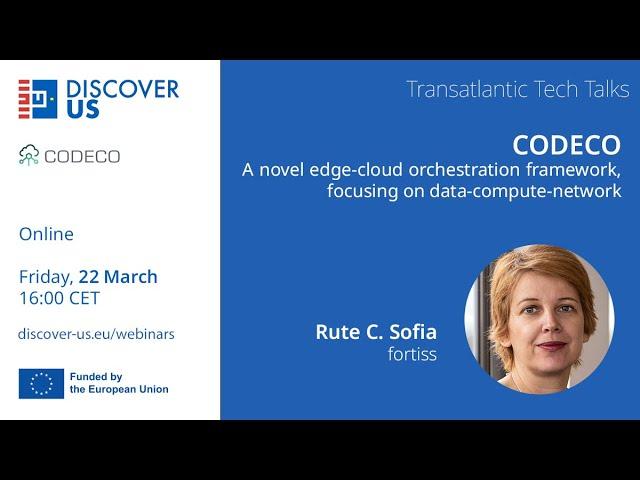 DISCOVER-US Transatlantic Tech Talks: Rute Sofia on the CODECO edge-cloud orchestration framework