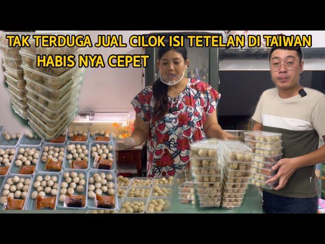 JUAL CILOK TETELAN DI TAIWAN LAKU NYA CEPET LEMBUR SAMPAI MALAM