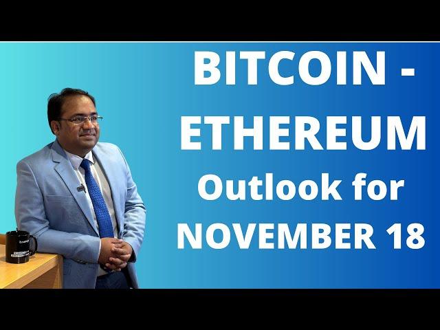 Bitcoin and Ethereum moves for 18 November 2024 | BTCUSD ETHUSD Crypto Move