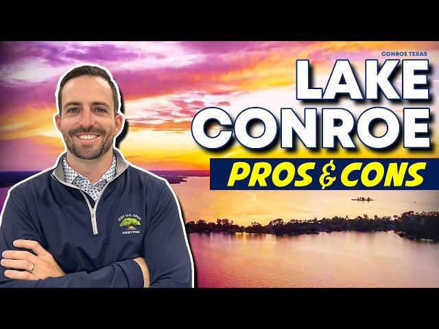 Lake Conroe | The PROS & CONS of living on Lake Conroe [Explained]