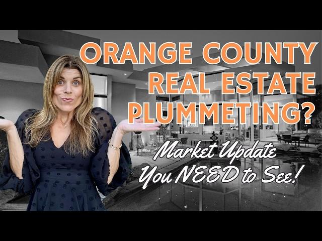  Orange County Real Estate PLUMMETING?  Market Update You NEED to See!