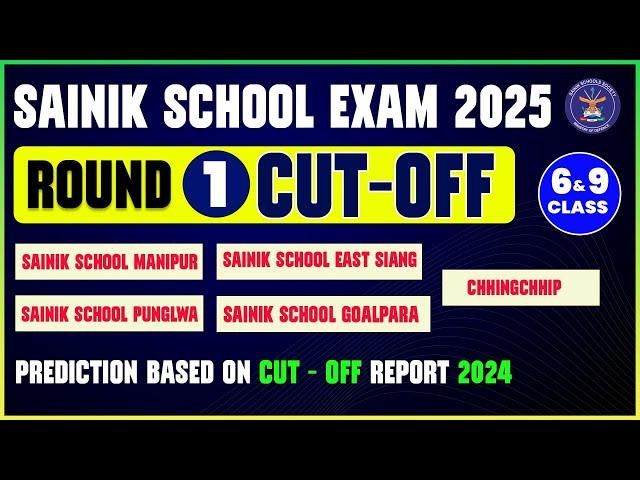 Expected Cut-Off for Sainik School 2025 (Class 6 & 9) | Based on 2024 Round 1 Trends!|Sainik School