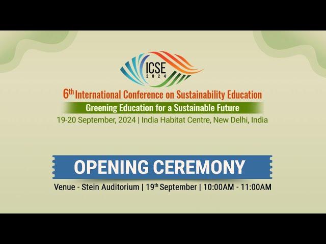 Opening Ceremony | 6th International Conference on Sustainability Education | ICSE 2024