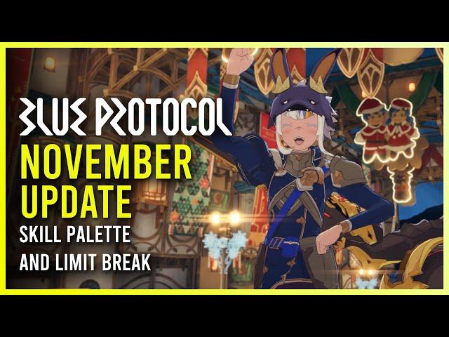 New Palette and Limit Break System - A Look at the November Update | Blue Protocol