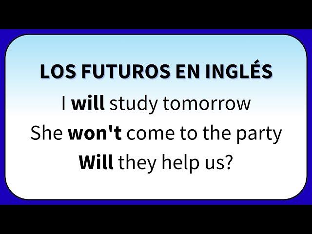 Aprende los tiempos futuros en inglés con ejemplos