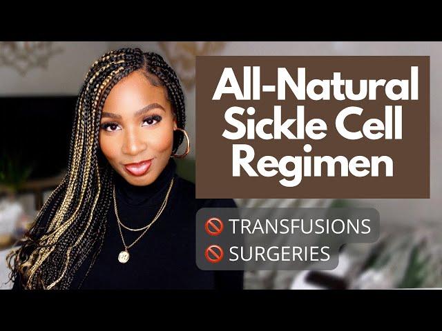 Sickle Cell NATURAL Healing Daily Regimen | Avoid Crisis, Transfusions or Surgeries! | CiCi Moya