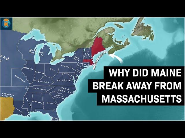 Why did Maine Break Away from Massachusetts? - Explained in 11 Minutes