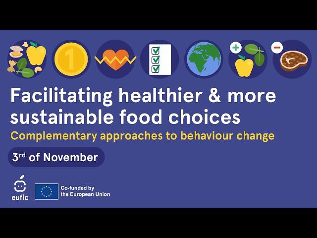 Facilitating healthier and more sustainable food choices | EUFIC symposium