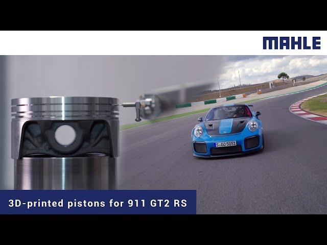 MAHLE 3D-printed pistons for the PORSCHE 911 GT2 RS