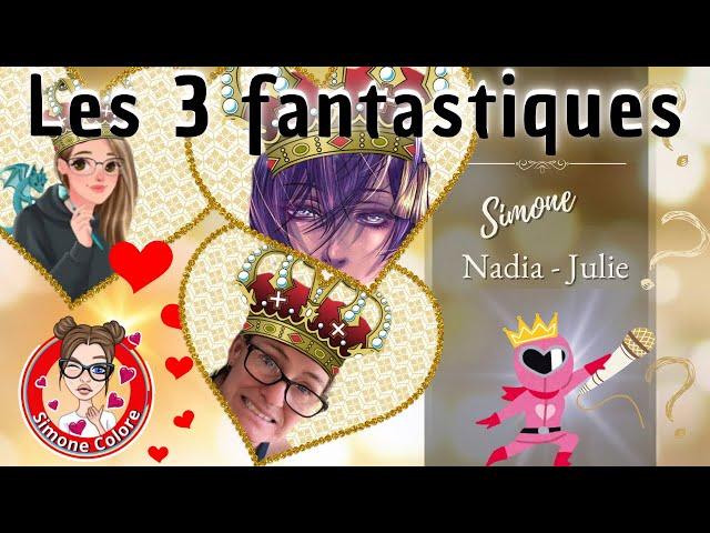 Les 3 FANTASTIQUES ! Chez Simone COLORE