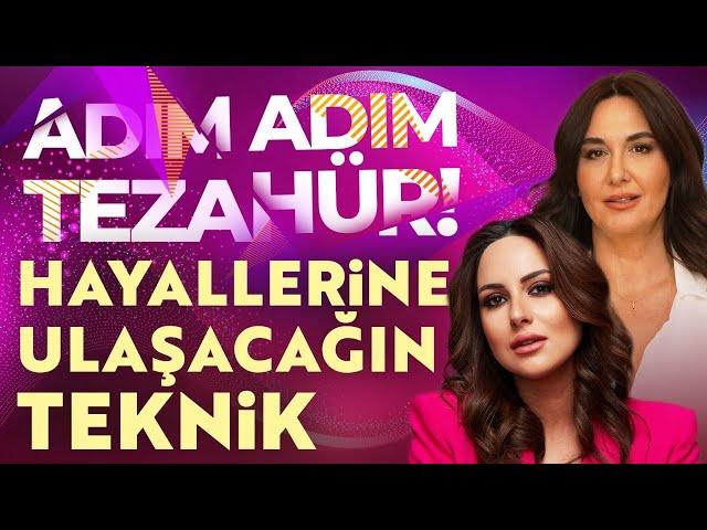 Adım Adım Tezahür! Hayallerine Ulaşacağın Teknik | Ayşe Tolga - Duygu Demirdağ