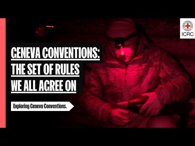 Geneva Conventions: The set of rules we all agree on | ICRC