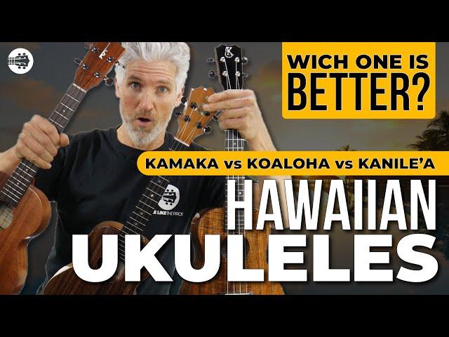 The Ultimate Battle Of The Best Hawaiian #Ukuleles | Kamaka vs KoAloha vs Kanile'a Comparison