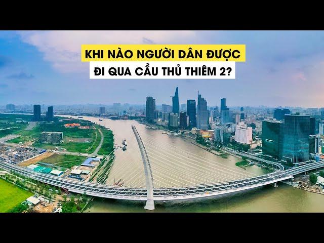 Khi nào người dân được đi qua cầu Thủ Thiêm 2 ở TP.HCM?