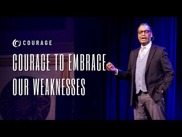 Courage To Embrace Our Weakness | Pastor A.R. Bernard