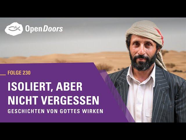 Isoliert, aber nicht vergessen | Geschichten von Gottes Wirken