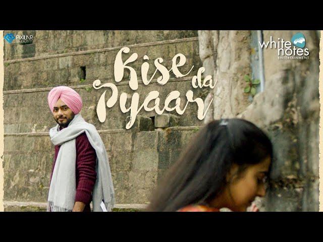 Kise Da Pyaar (Official Video) Manpreet | Harmanjeet | Gurmoh | Team WE | White Notes