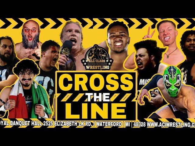 All Class Independent Wrestling "CROSS THE LINE"